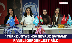 Türk Dünyasında Nevruz Bayramı Paneli Gerçekleştirildi